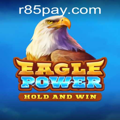 EaglePower Game: A Thrilling Adventure with the Key to Success - R85